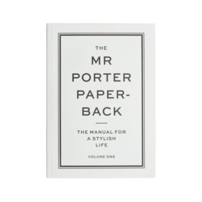 The Mr Porter Paperback: The Manual for a Stylish Life