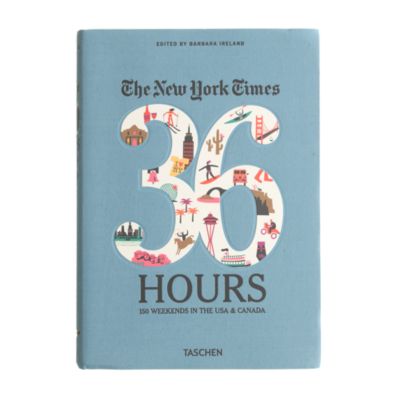 The New York Times 36 Hours: 150 Weekends in the USA & Canada